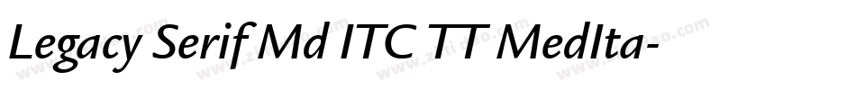 Legacy Serif Md ITC TT MedIta字体转换